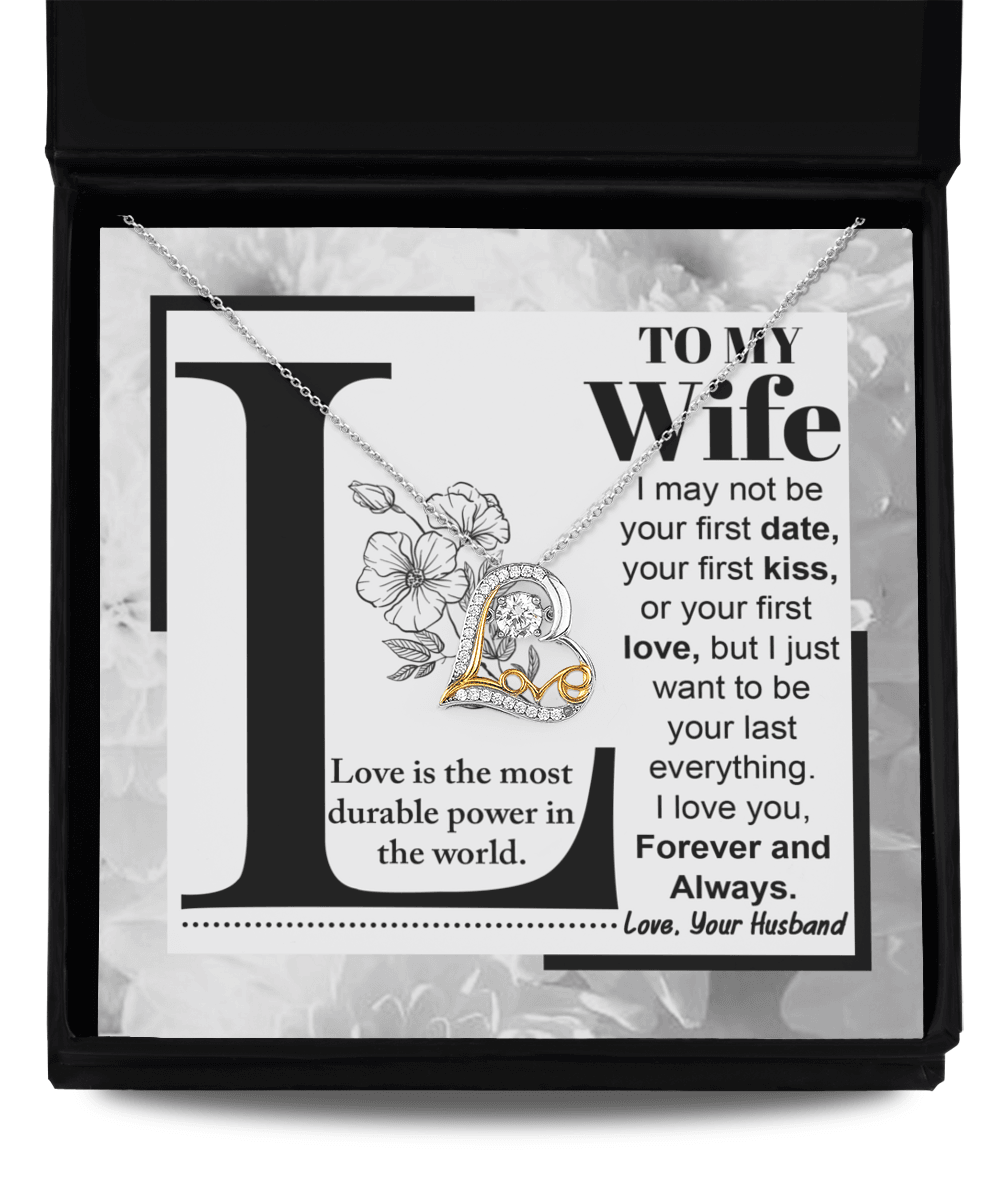 Wife Wedding Anniversary Birthday Romantic Gift from Husband First Kiss, Last Everything, Love Heart Pendant Necklace - Mallard Moon Gift Shop
