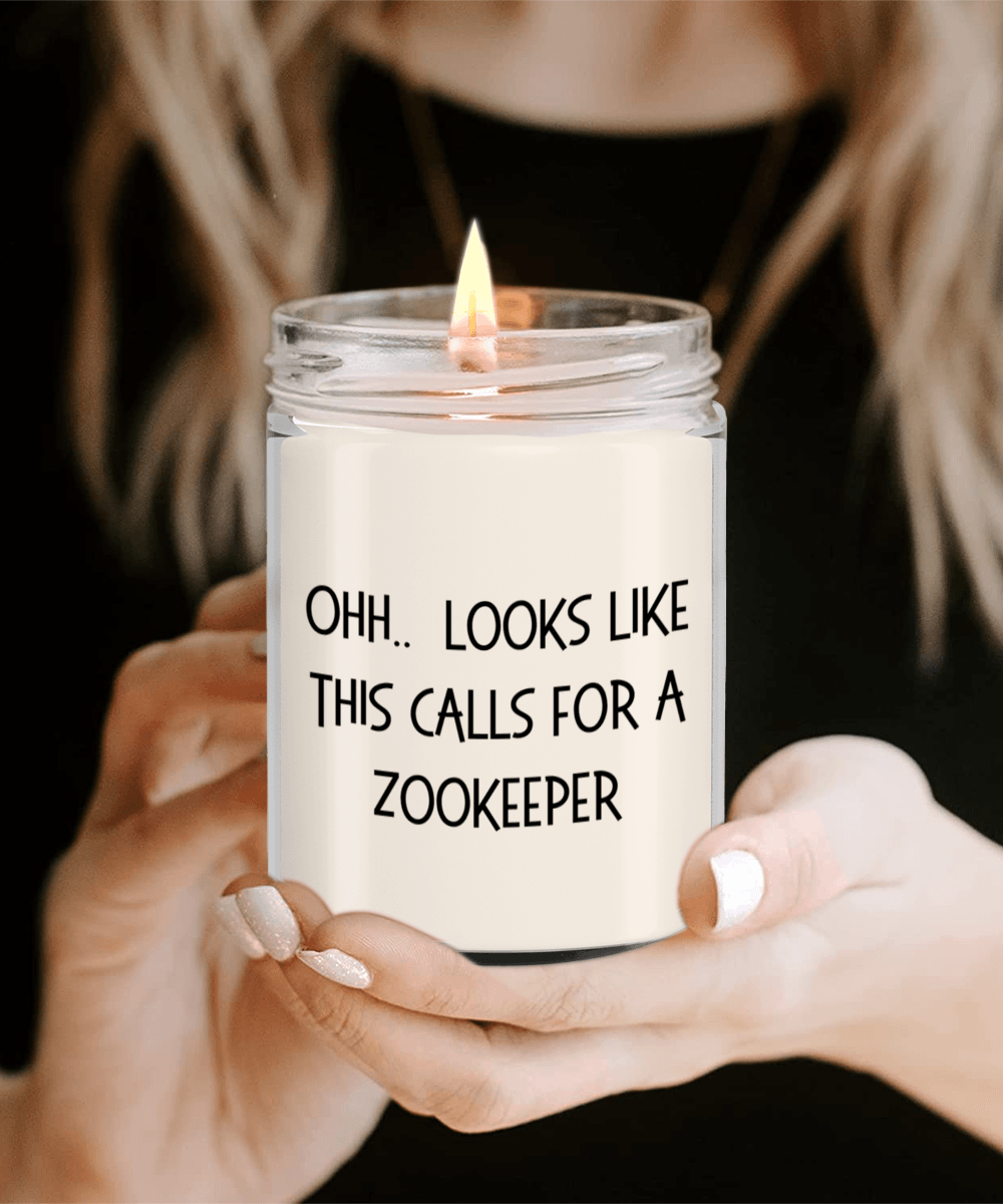 Zookeeper Gifts - OHH - Looks Like This Calls for a Zookeeper Office Humor Scented Soy Candle - Mallard Moon Gift Shop