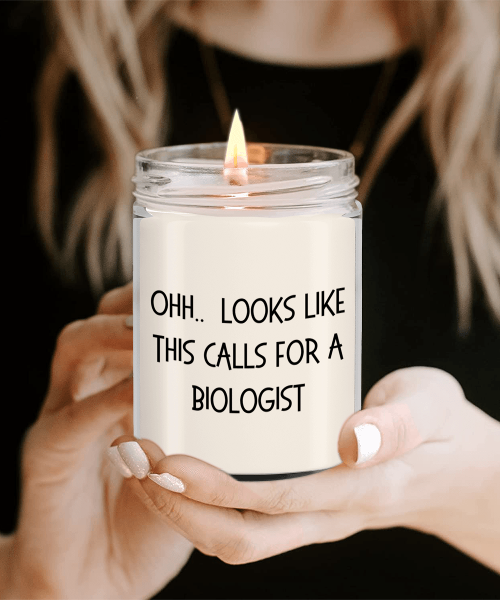 Biologist Gifts - OHH - Looks Like This Calls for a Biologist Office Humor Scented Soy Candle - Mallard Moon Gift Shop