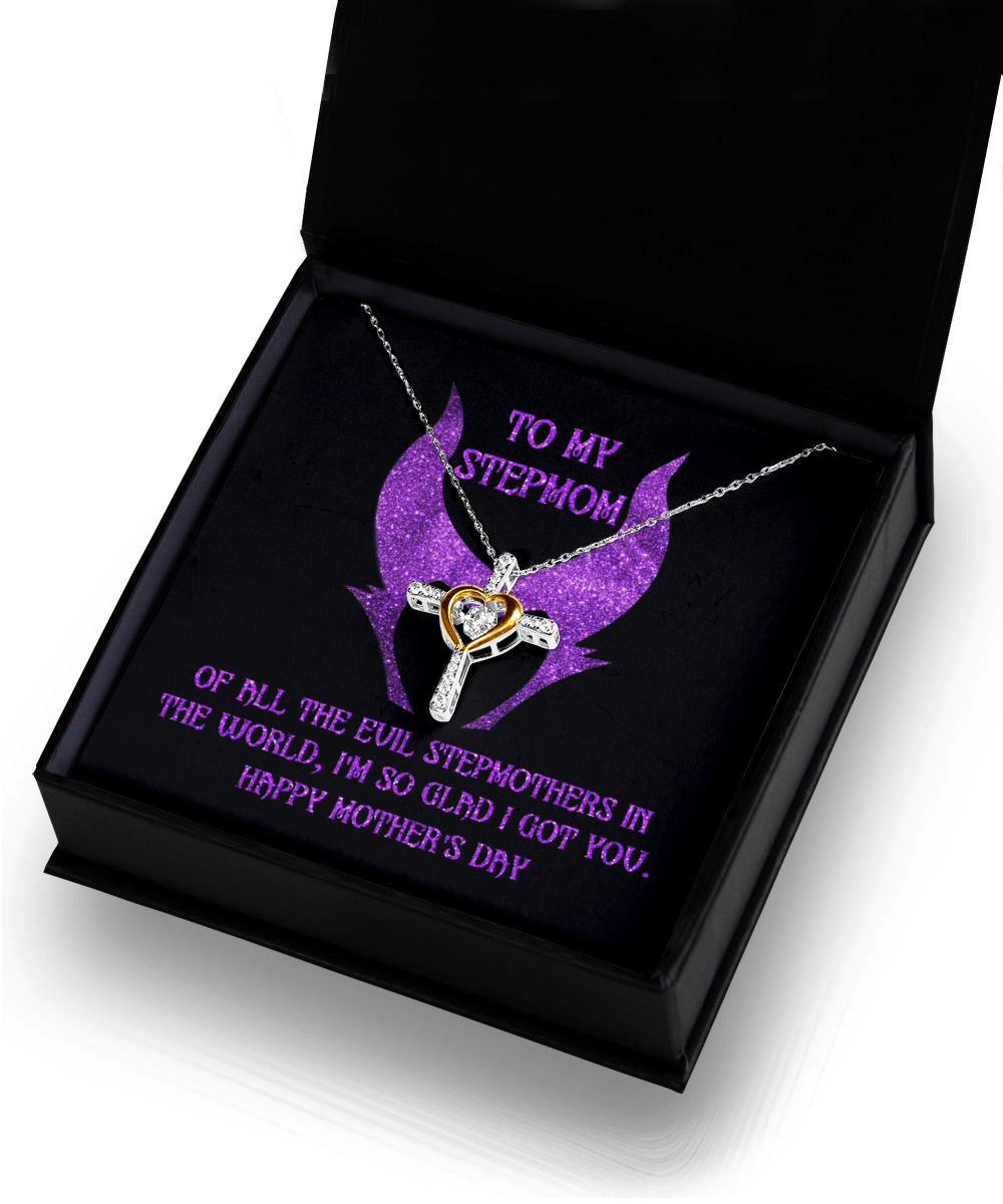 Stepmom Mother's Day Gift - To My Stepmom - Of All the Evil Stepmothers in the World, I'm Glad I Got You Cross Pendant Necklace - Mallard Moon Gift Shop