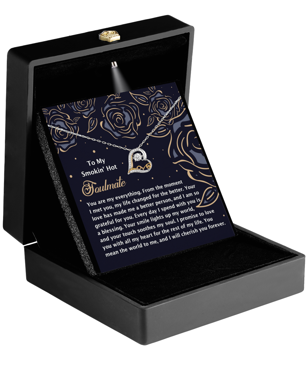 To My Smokin' Hot Soulmate - Love Dancing Heart Necklace – A Romantic Gift for the One Who Lights Up Your World - Mallard Moon Gift Shop