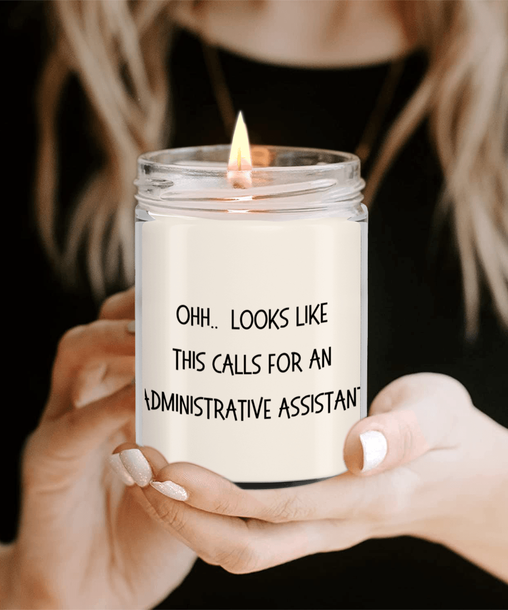 Administrative Assistant Gifts - OHH - Looks Like This Calls for an Administrative Assistant Office Humor Scented Soy Candle - Mallard Moon Gift Shop