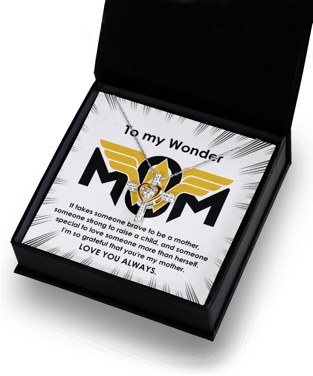 To My Wonder Mom It Take Someone Brave to Be a Mother Cross Pendant Necklace - Mallard Moon Gift Shop