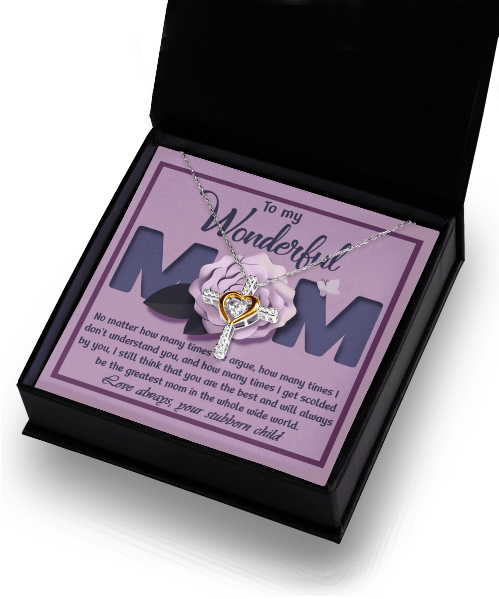 To My Wonderful Mom-Love Your Stubborn Child Cross Pendant Necklace - Mallard Moon Gift Shop