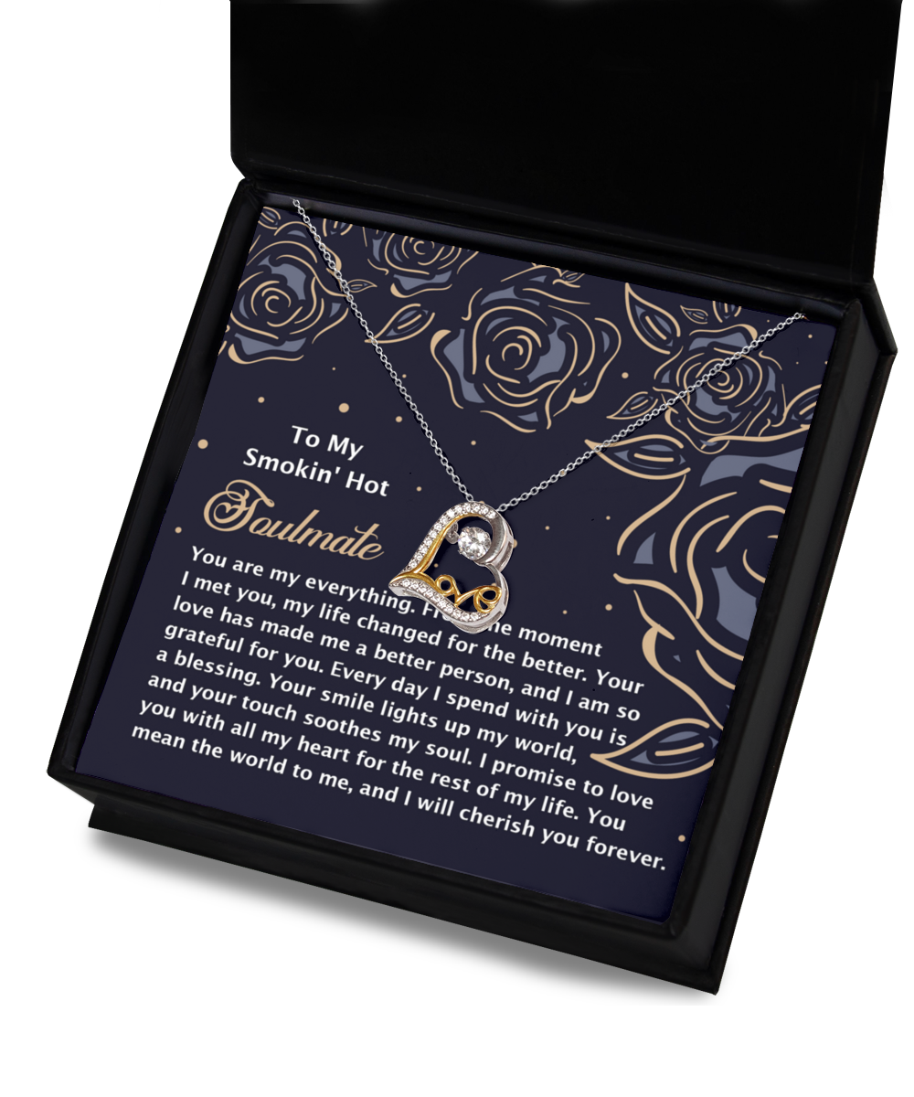To My Smokin' Hot Soulmate - Love Dancing Heart Necklace – A Romantic Gift for the One Who Lights Up Your World - Mallard Moon Gift Shop