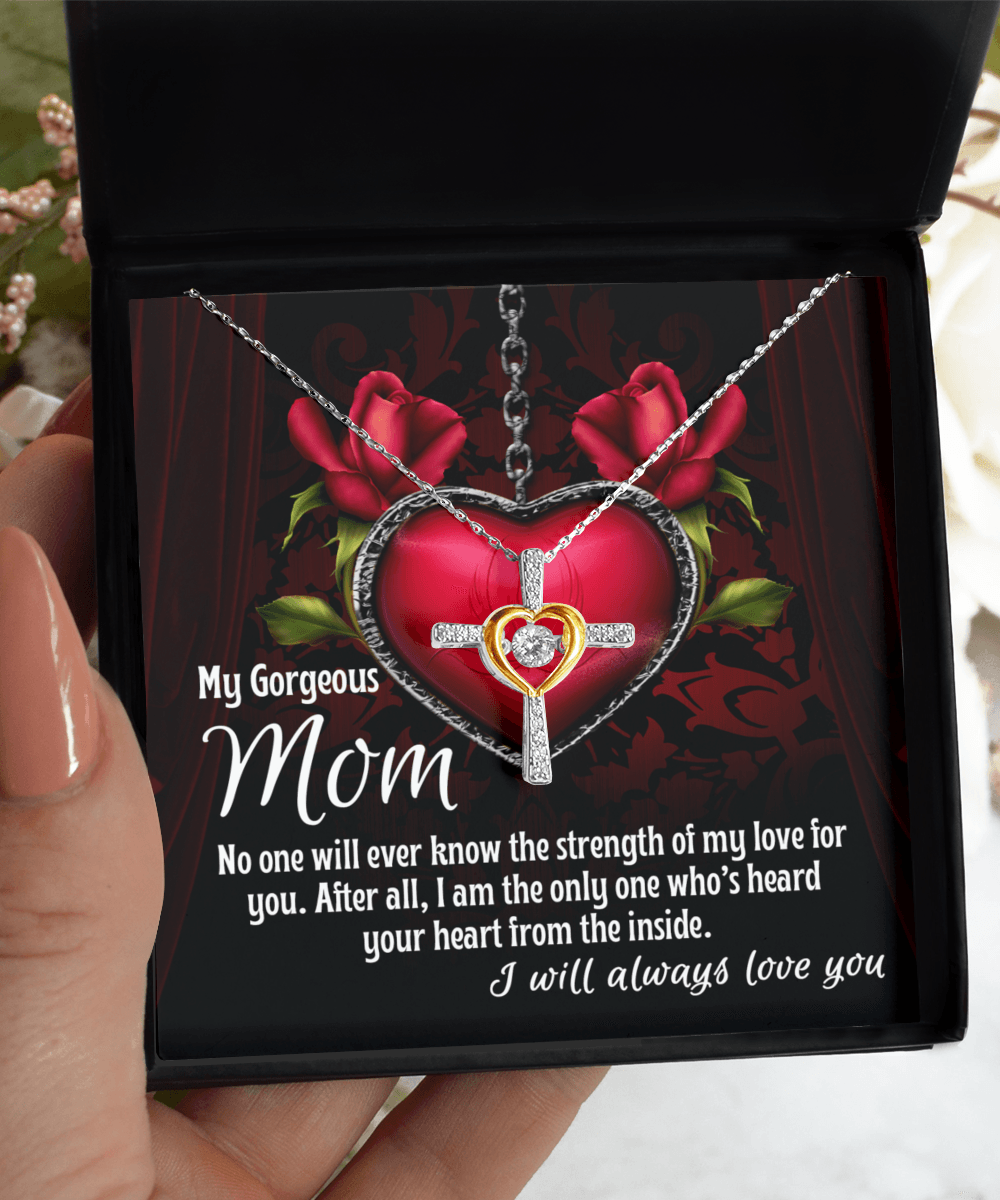 To My Gorgeous Mom I Heard Your Heart From the Inside Cross Pendant Necklace - Mallard Moon Gift Shop
