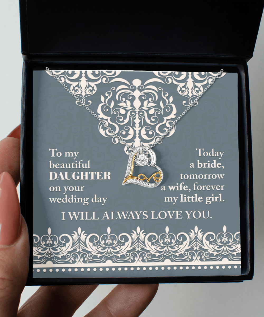 Daughter Wedding Day Gift Today a Bride Always my Little Girl - Love Heart Pendant Necklace Gift for Bride - Mallard Moon Gift Shop