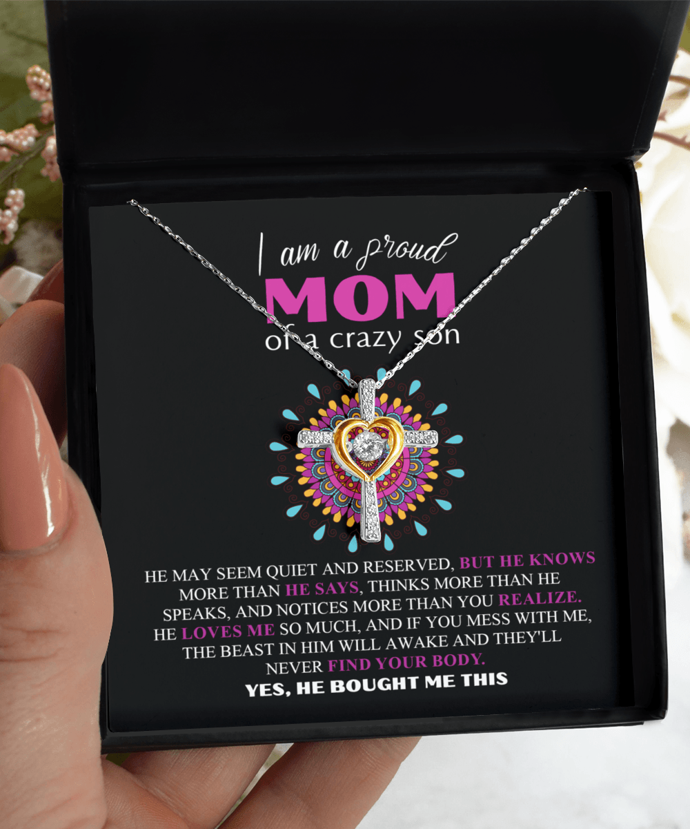 Gift For Mom - I am a Proud Mom of a Crazy Son Cross Pendant Necklace - Mallard Moon Gift Shop