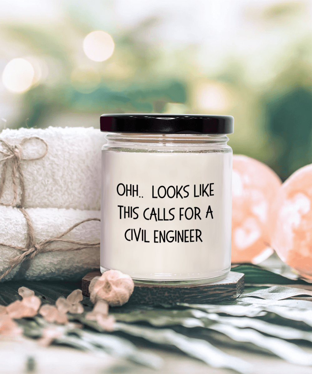 Civil Engineer Gifts - OHH - Looks Like This Calls for a Civil Engineer Office Humor Scented Soy Candle - Mallard Moon Gift Shop