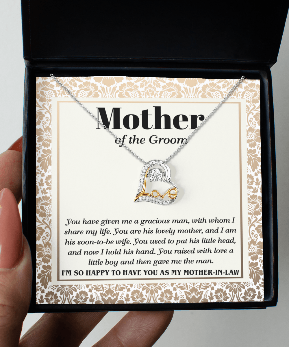 Gift for Mother of the Groom You Have Given Me a Gracious Man Love Heart Pendant Necklace - Mallard Moon Gift Shop