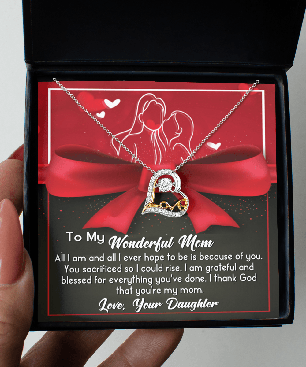 To My Wonderful Mom All I Am is Because of You Love Your Daughter Heart Pendant Necklace - Mallard Moon Gift Shop