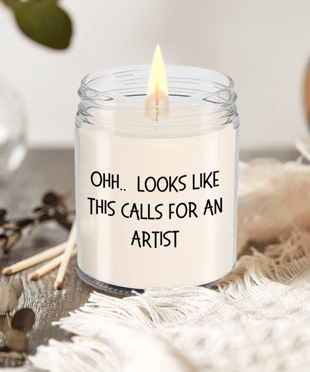 Artist Gifts - OHH - Looks Like This Calls for an Artist Office Humor Scented Soy Candle - Mallard Moon Gift Shop
