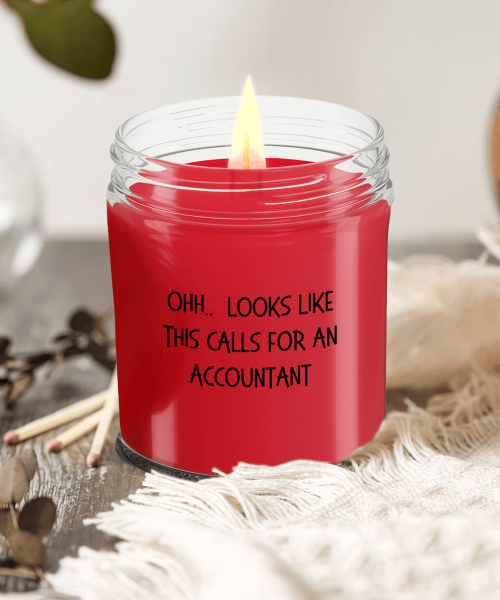 Accountant Gifts - OHH - Looks Like This Calls for an Accountant Office Humor Scented Soy Candle - Mallard Moon Gift Shop