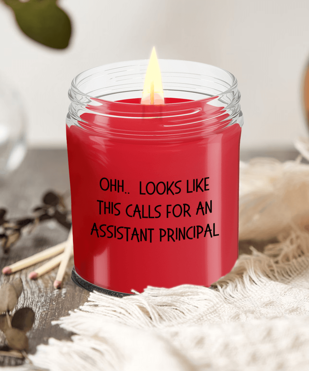 Assistant Principal Gifts - OHH - Looks Like This Calls for an Assistant Principal Office Humor Scented Soy Candle - Mallard Moon Gift Shop
