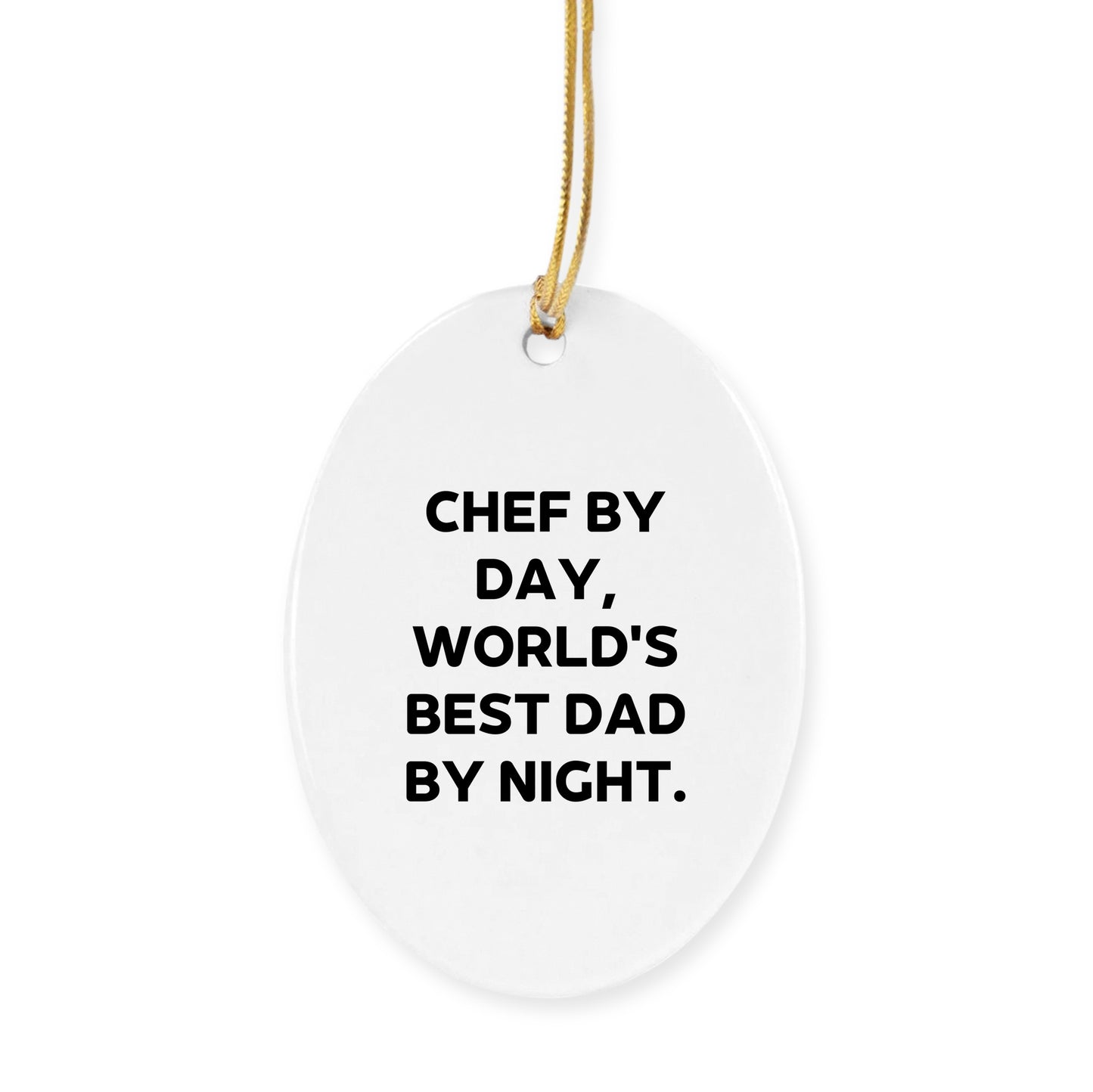 Chef By Day, World's Best Dad By Night. Funny Christmas Tree Ornament - Mallard Moon