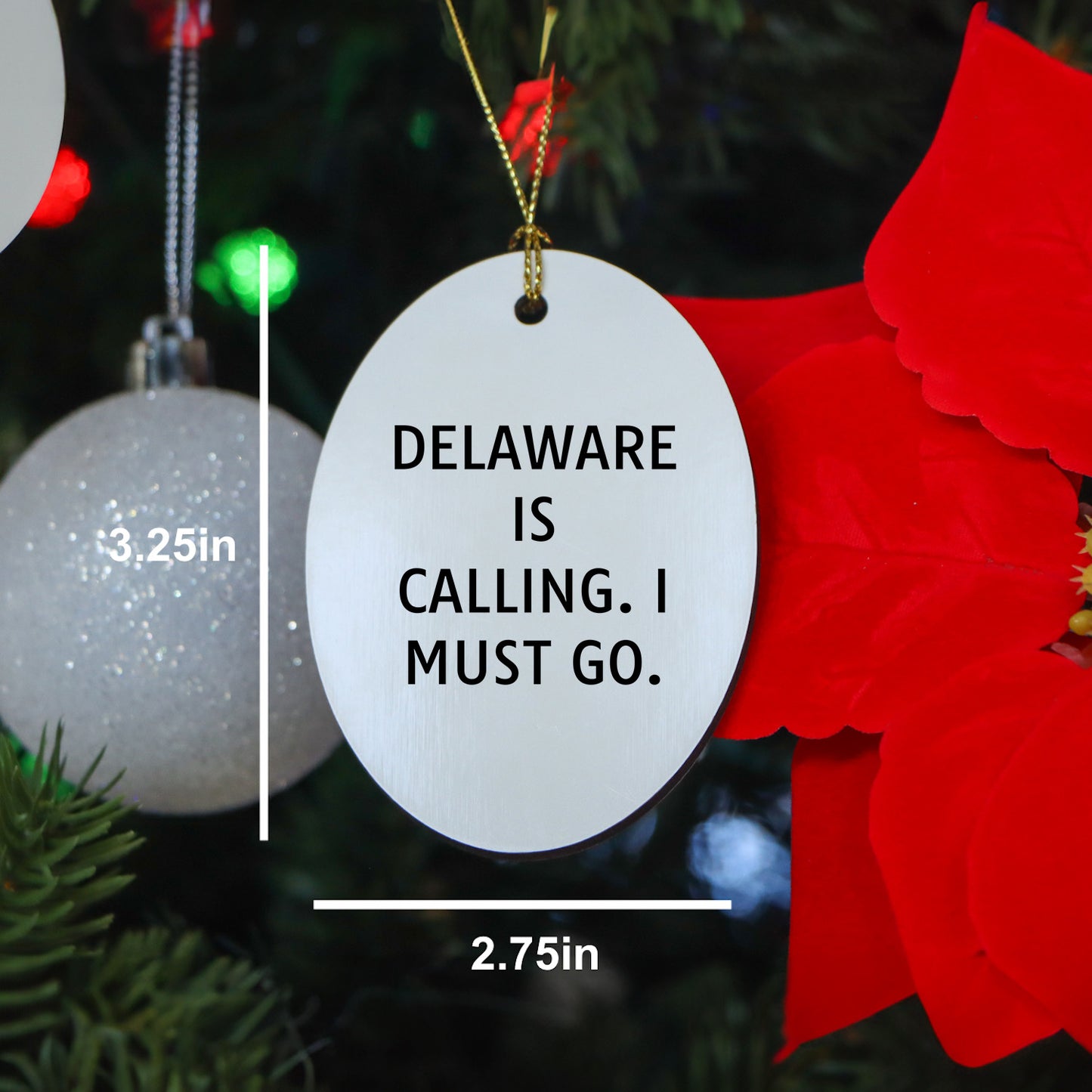 Delaware Funny Oval Christmas Ornament Delaware is Calling; I Must Go Gifts