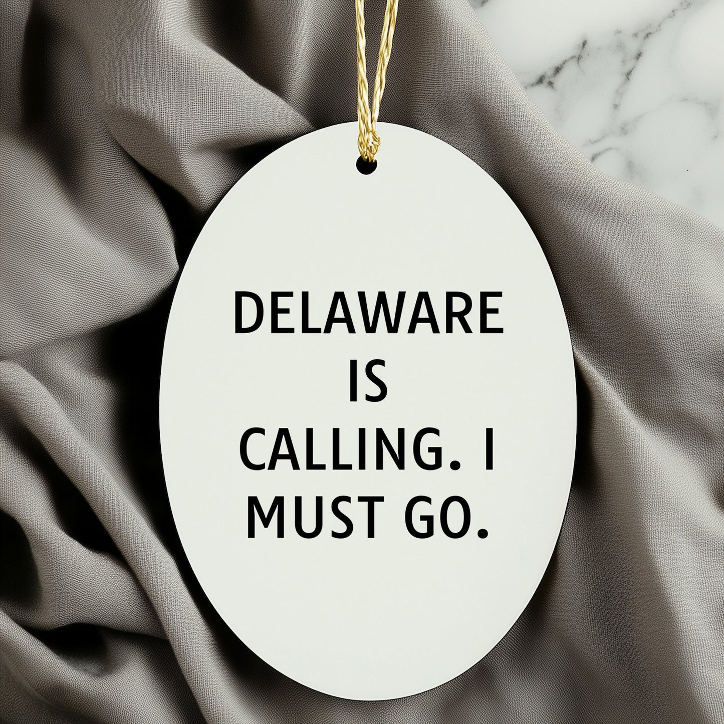 Delaware Funny Oval Christmas Ornament Delaware is Calling; I Must Go Gifts