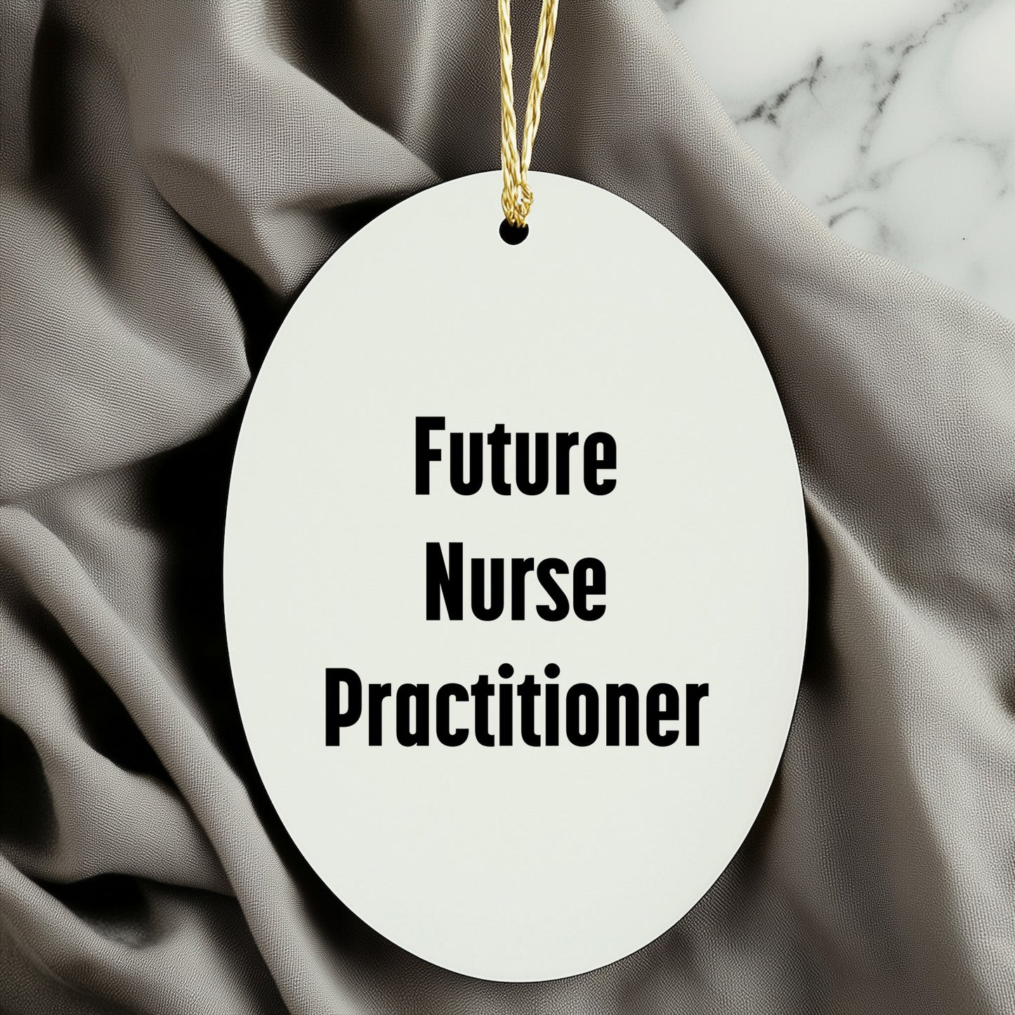 Funny Future Nurse Practitioner Oval Ornament Gifts from Men to Nurse Practitioner Friends at Christmas Time