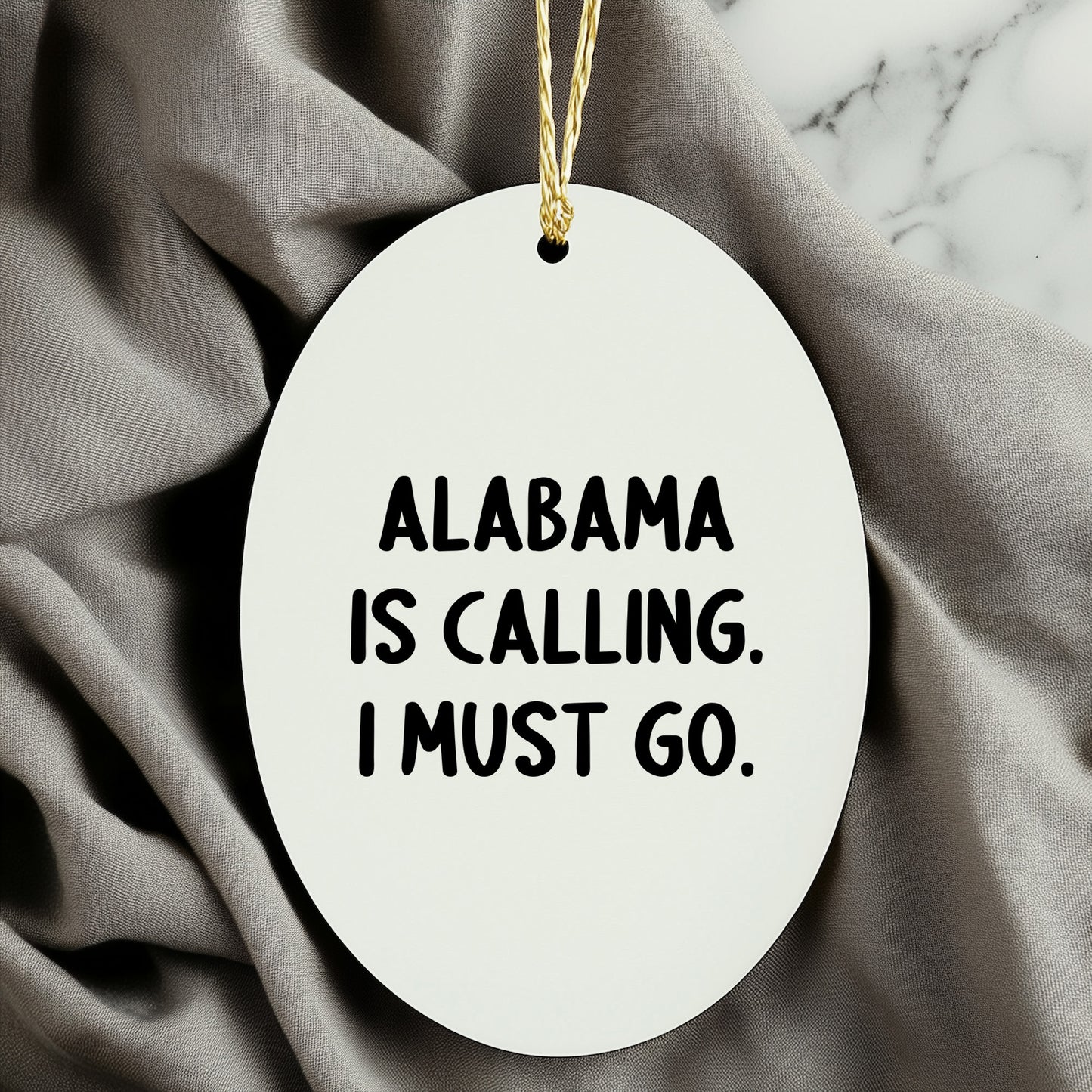 Alabama Christmas Oval Ornament Alabama Is Calling. I Must Go.