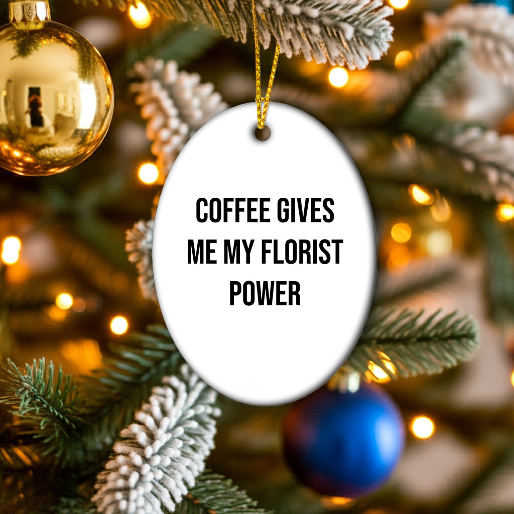 Florist Gifts from Friends, Cute Oval Ornament with Coffee quote, Christmas Unique Gifts for Florist - Mallard Moon