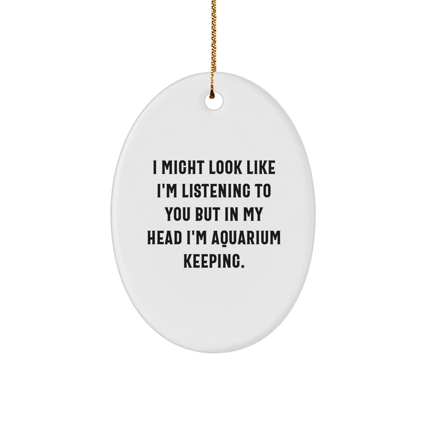 Funny Aquarium Keeping Oval Ornament Gifts from Friends for Aquatic Lovers during Christmas Unique Gifts - Image 1