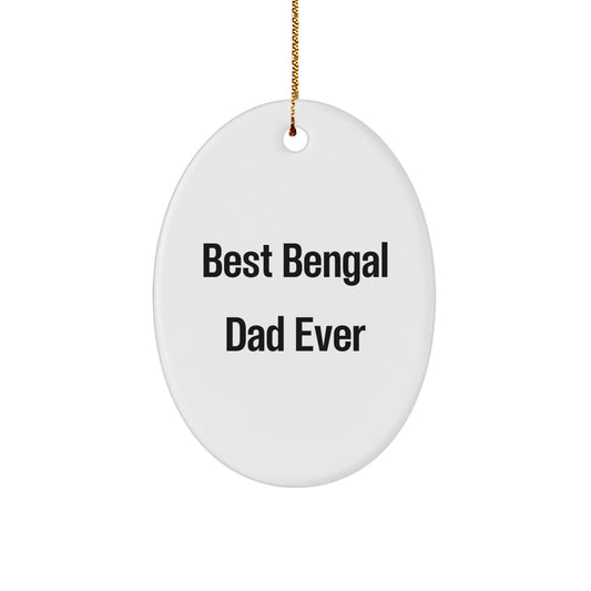 Bengal Cat Lovers Gifts from Best Bengal Dad Ever, Oval Ornament for Christmas - Image 1