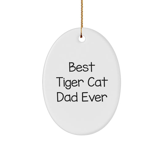 Funny Tiger Cat Dad Ever Gifts from Men to Friends this Christmas - Oval Ornament - Image 1