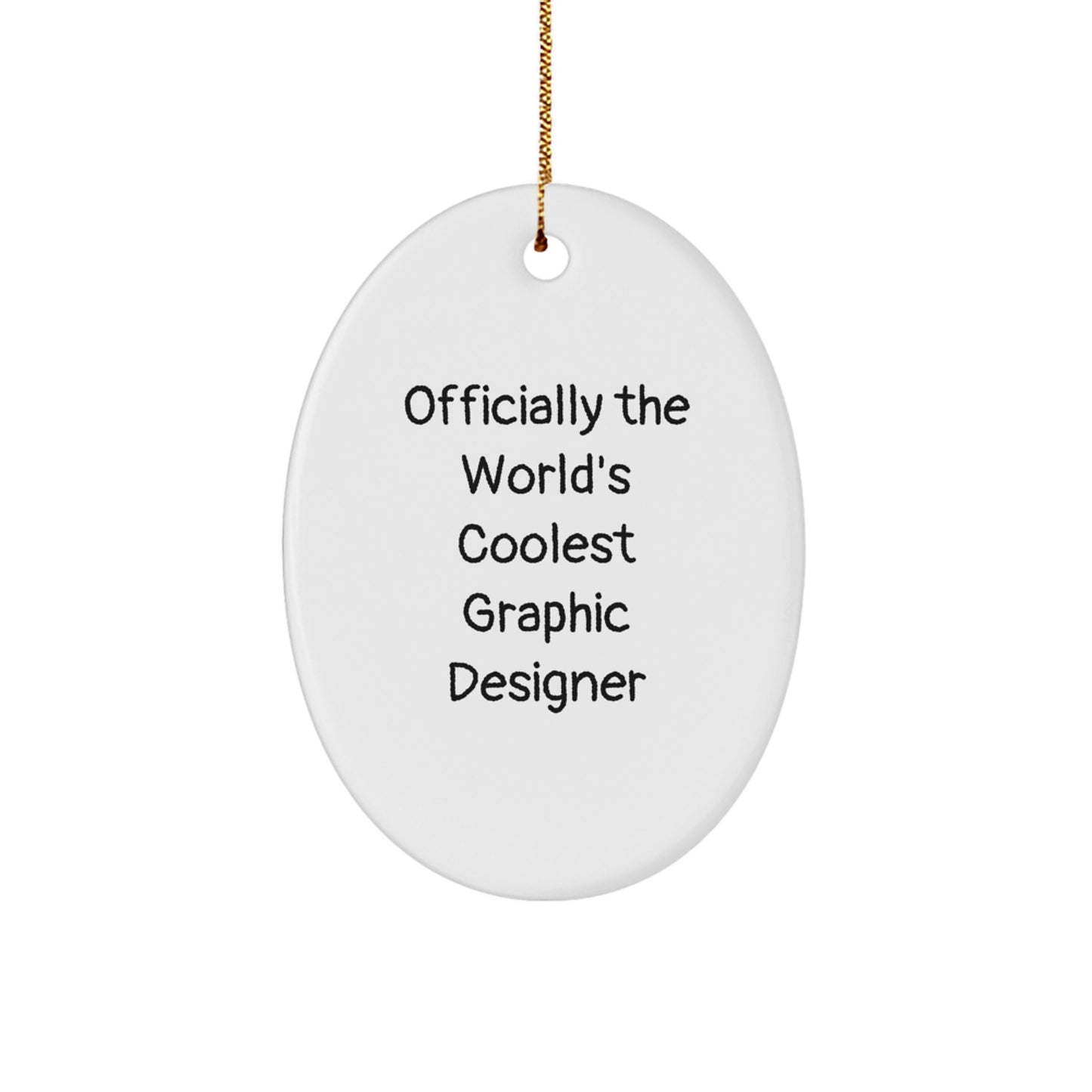 Graphic Designer Gifts, Officially The World's Coolest Quote, Oval Ornament, Funny, Christmas Unique Gifts from Friends - Image 1