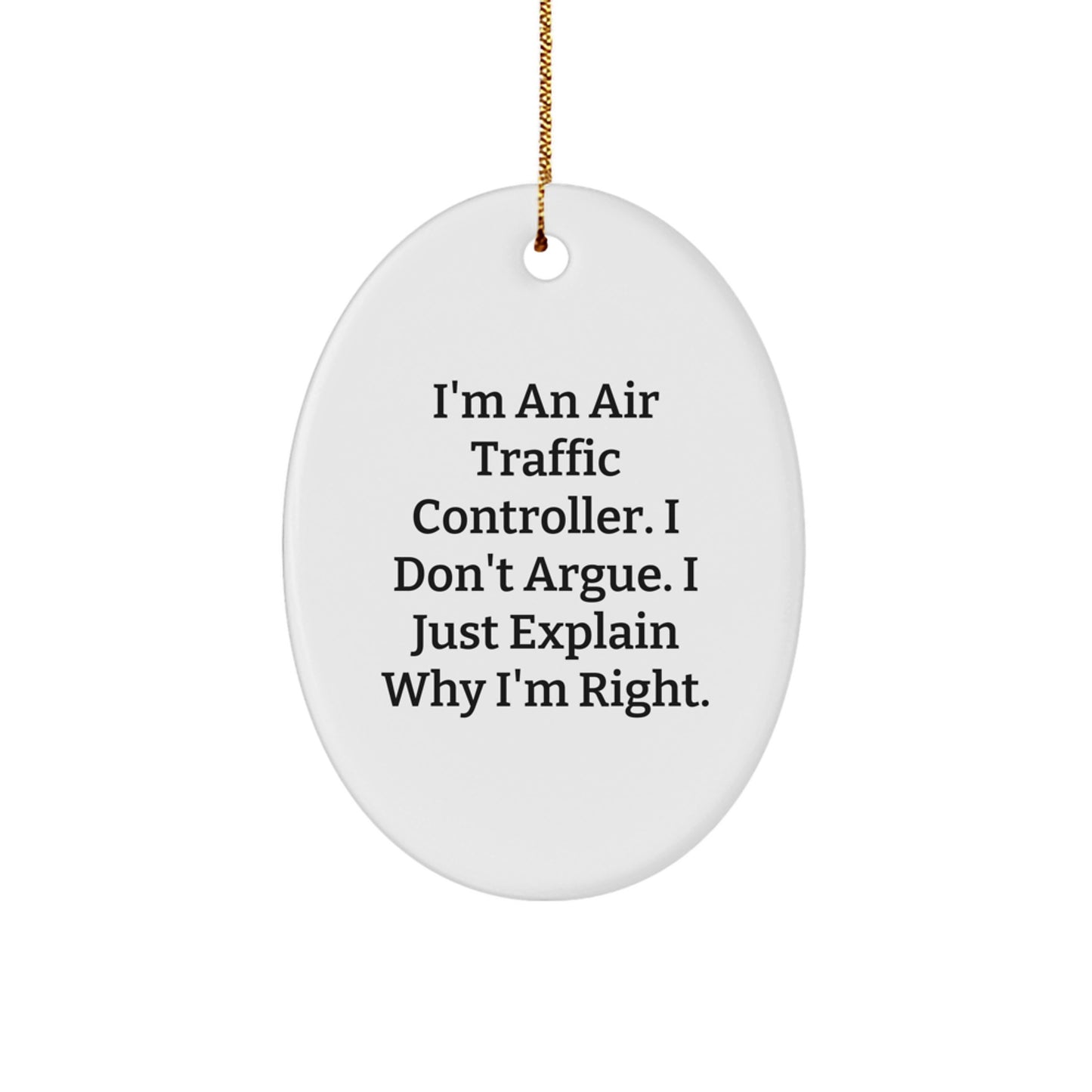 Air Traffic Controller Oval Ornament Funny Quote Gifts from Men to Friends Air Traffic Controller Christmas Unique Gifts - Image 1