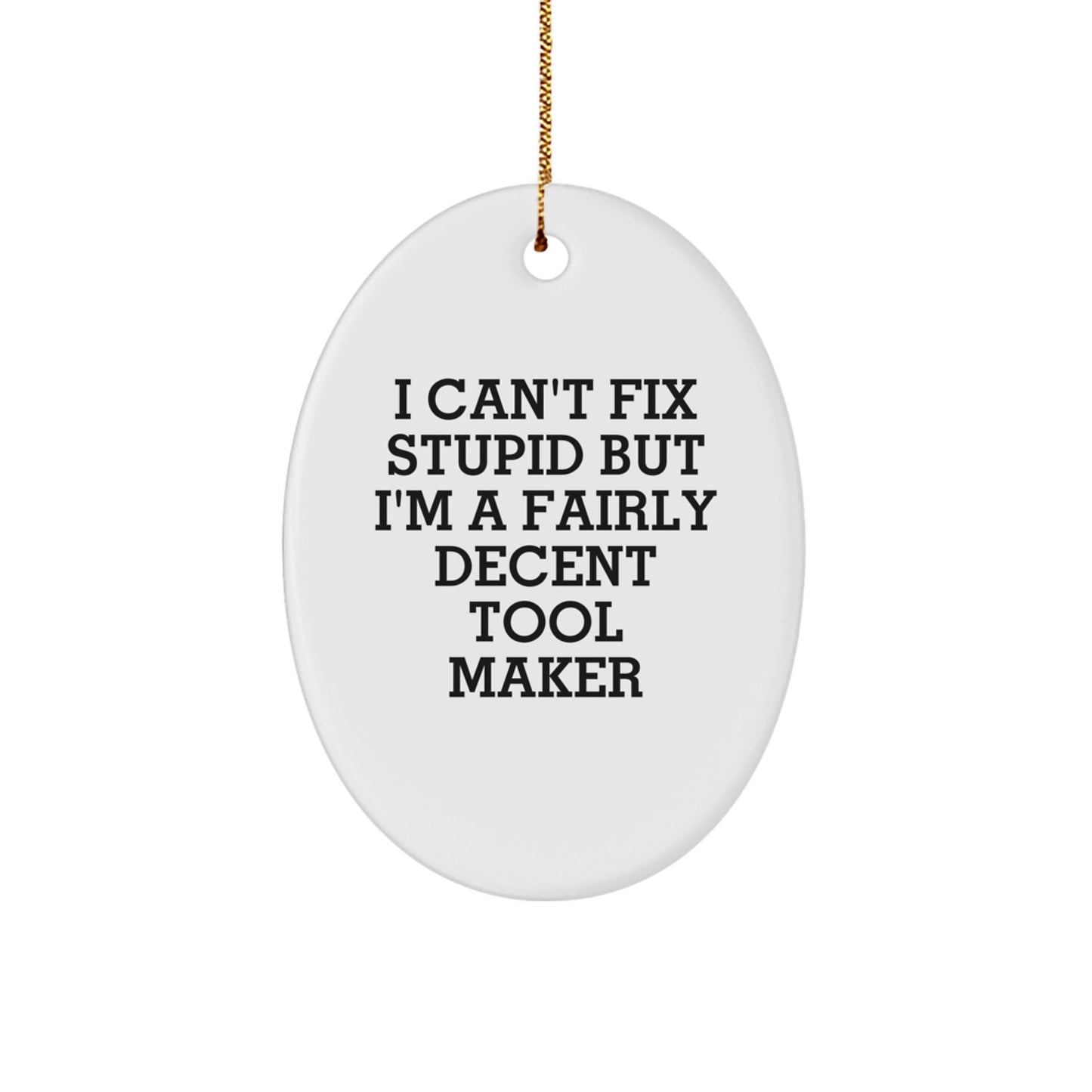Funny Oval Ornament for Tool Maker, Christmas Unique Gifts from Men to Friends, Tool Maker Lover Decoration - Image 1