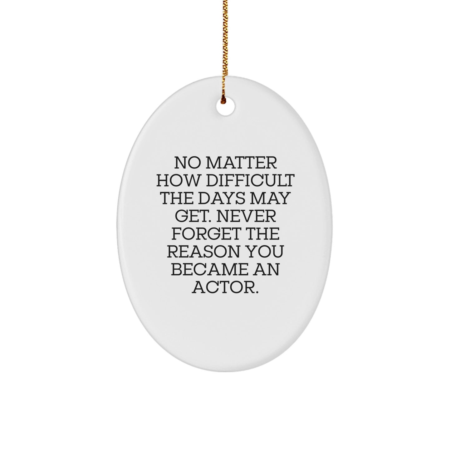 Funny Inspirational Actor Oval Ornament Gifts from Friends for Christmas Unique - Image 1