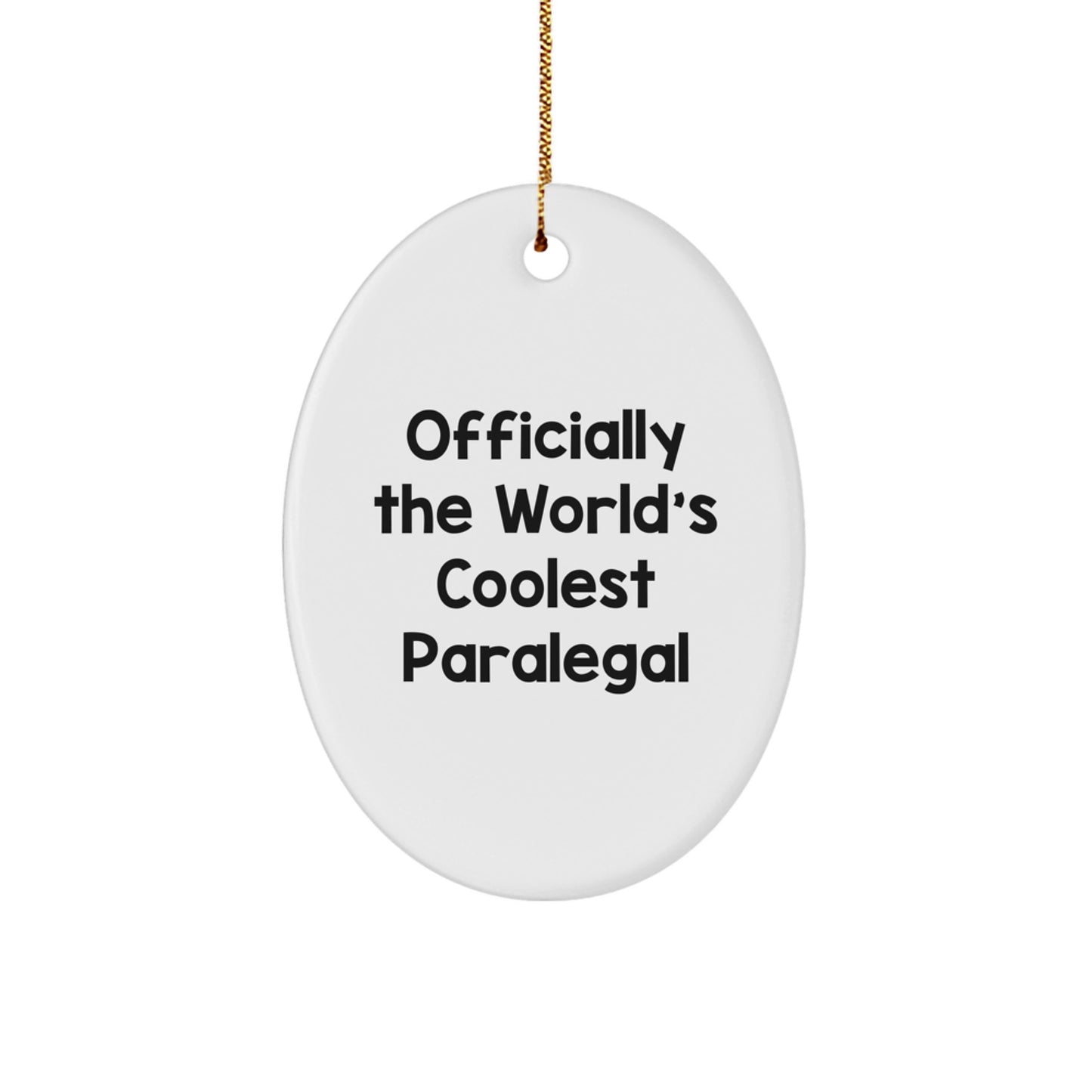 Funny Paralegal Gifts from Friends, 'Officially The World's Coolest Paralegal' Oval Ornament for Paralegal, Unique Christmas Unique Gifts for Paralegals - Image 1