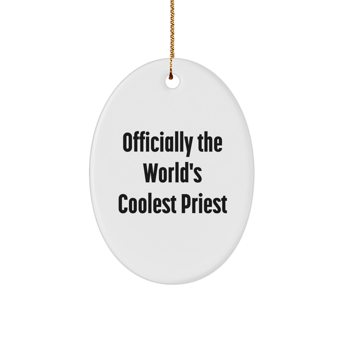 Funny Priest Gifts from Men to Men - Officially The World's Coolest Priest Oval Ornament for Christmas Unique Gifts - Image 1