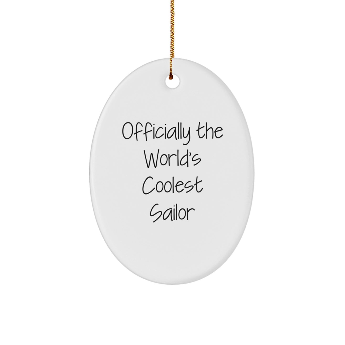 Funny Sailor Gifts from Men - Officially The World's Coolest Sailor Oval Ornament for Sailor Lover Christmas Unique Gifts - Image 1