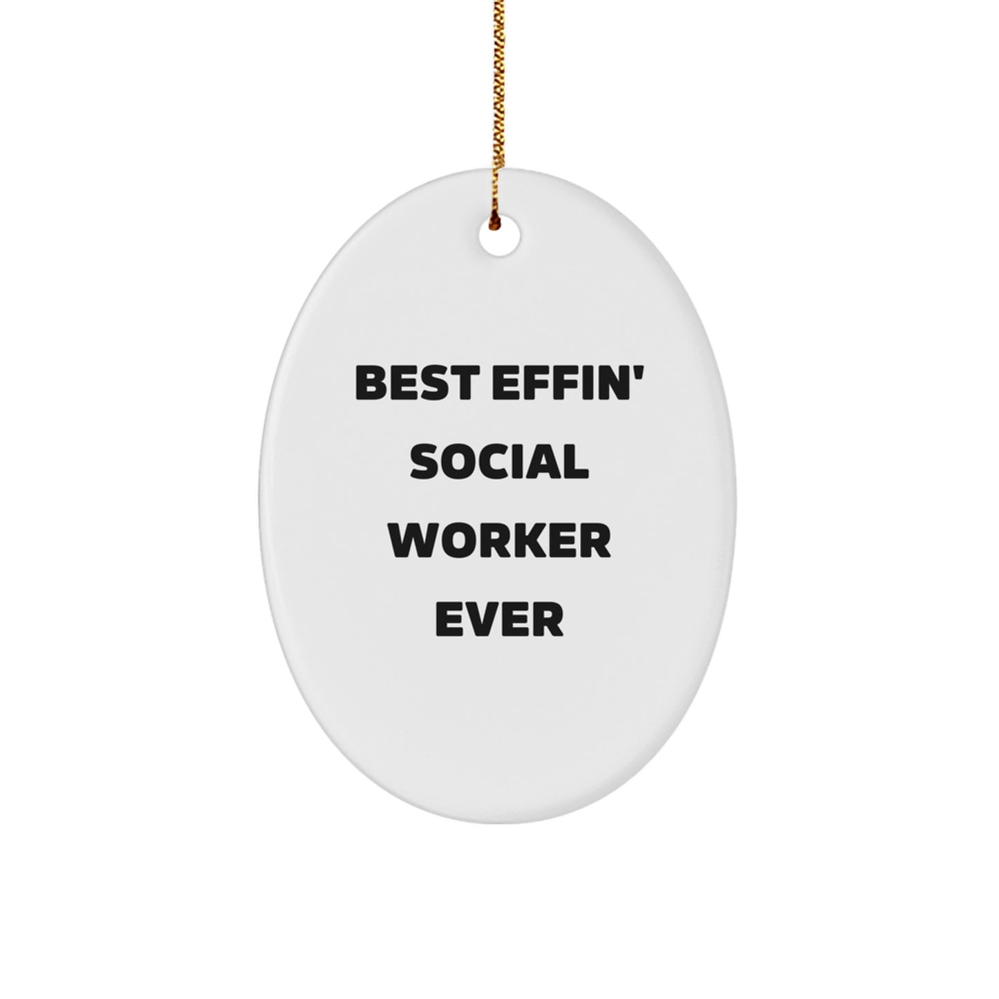 Funny Social Worker Gifts for Her, Oval Ornament for Christmas Unique Gifts from Friends, Best Effin' Quote - Image 1