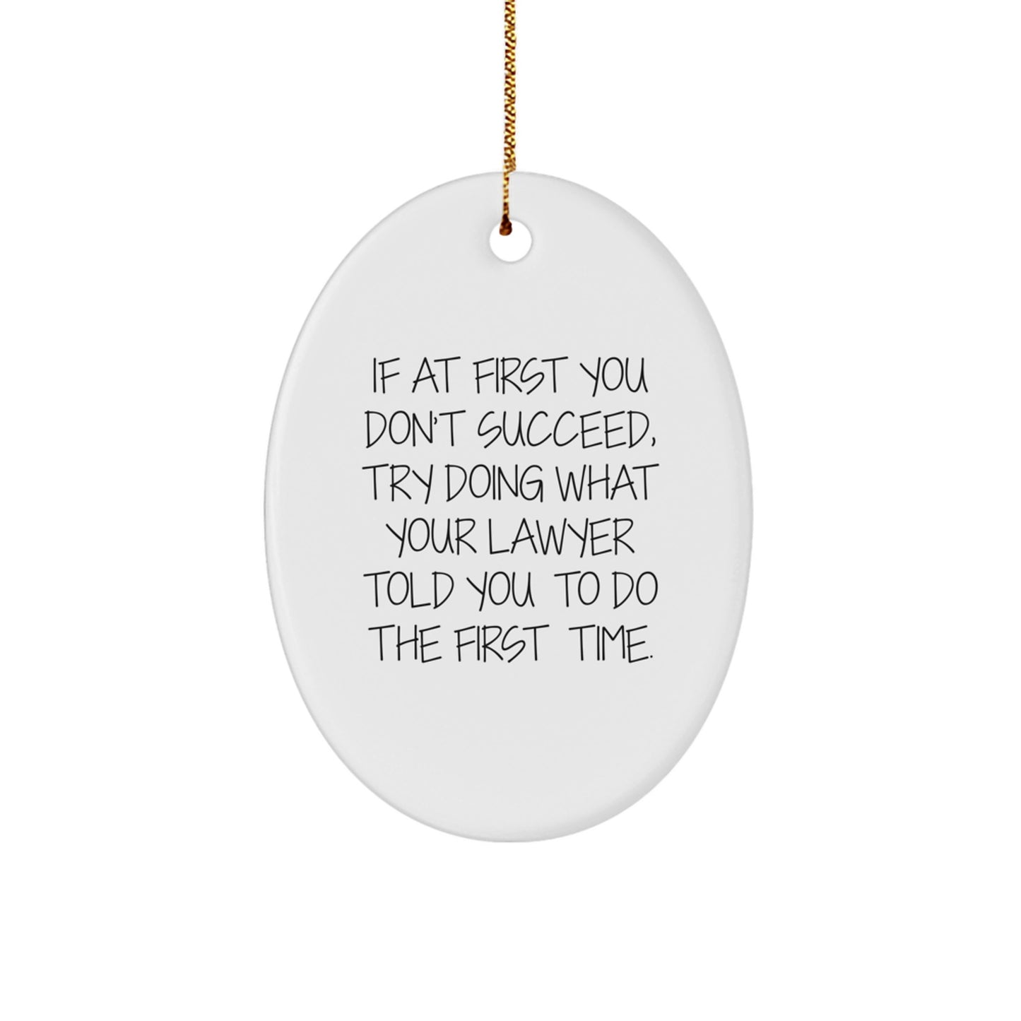 Funny Lawyer Gifts from Friends, Oval Ornament for Lawyer, Christmas Unique Gifts for Lawyer - Image 1