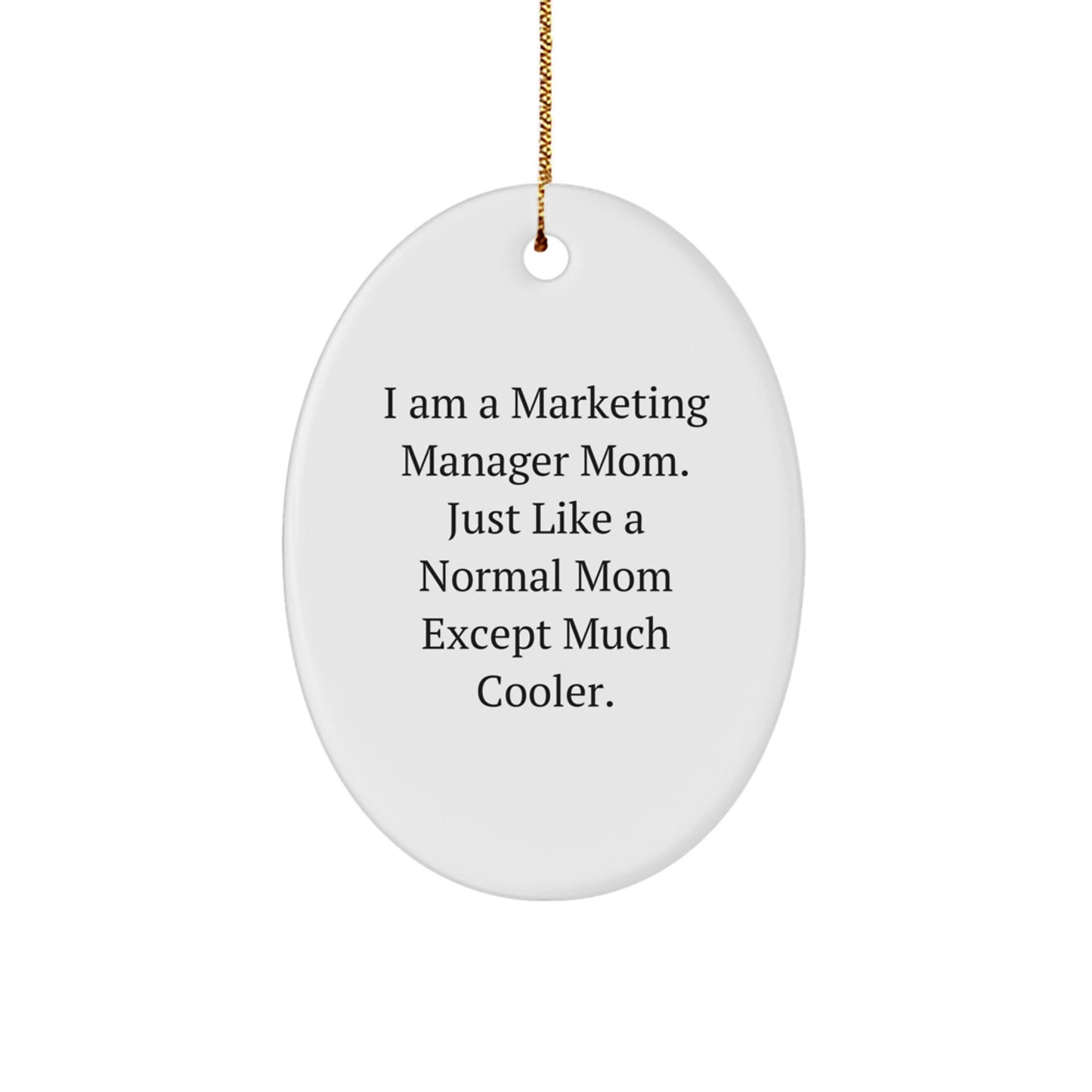 Marketing Manager Mom Oval Ornament Gifts from Friends, Family, or Coworkers for Marketing Manager Christmas Unique Gifts - Image 1