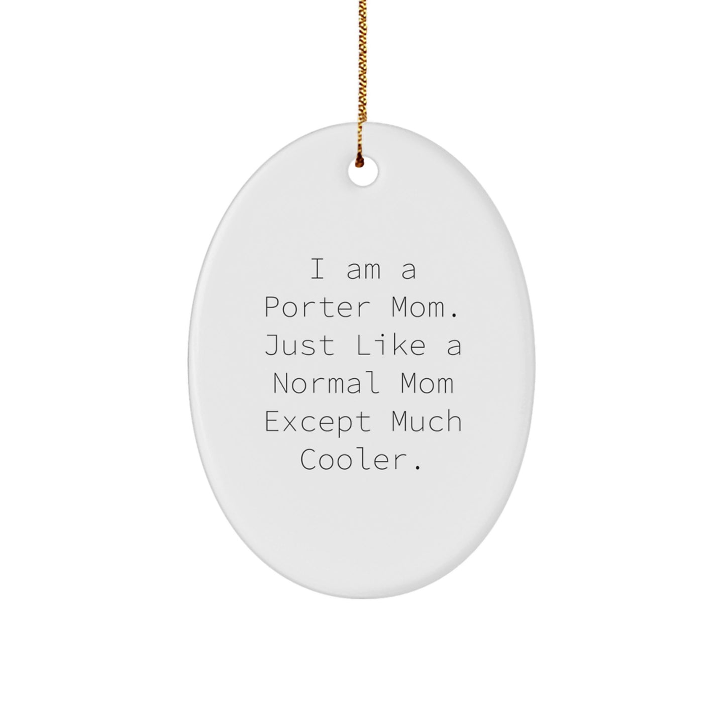Porter Mom Oval Ornament Gifts from Friends to Family for Christmas - Image 1