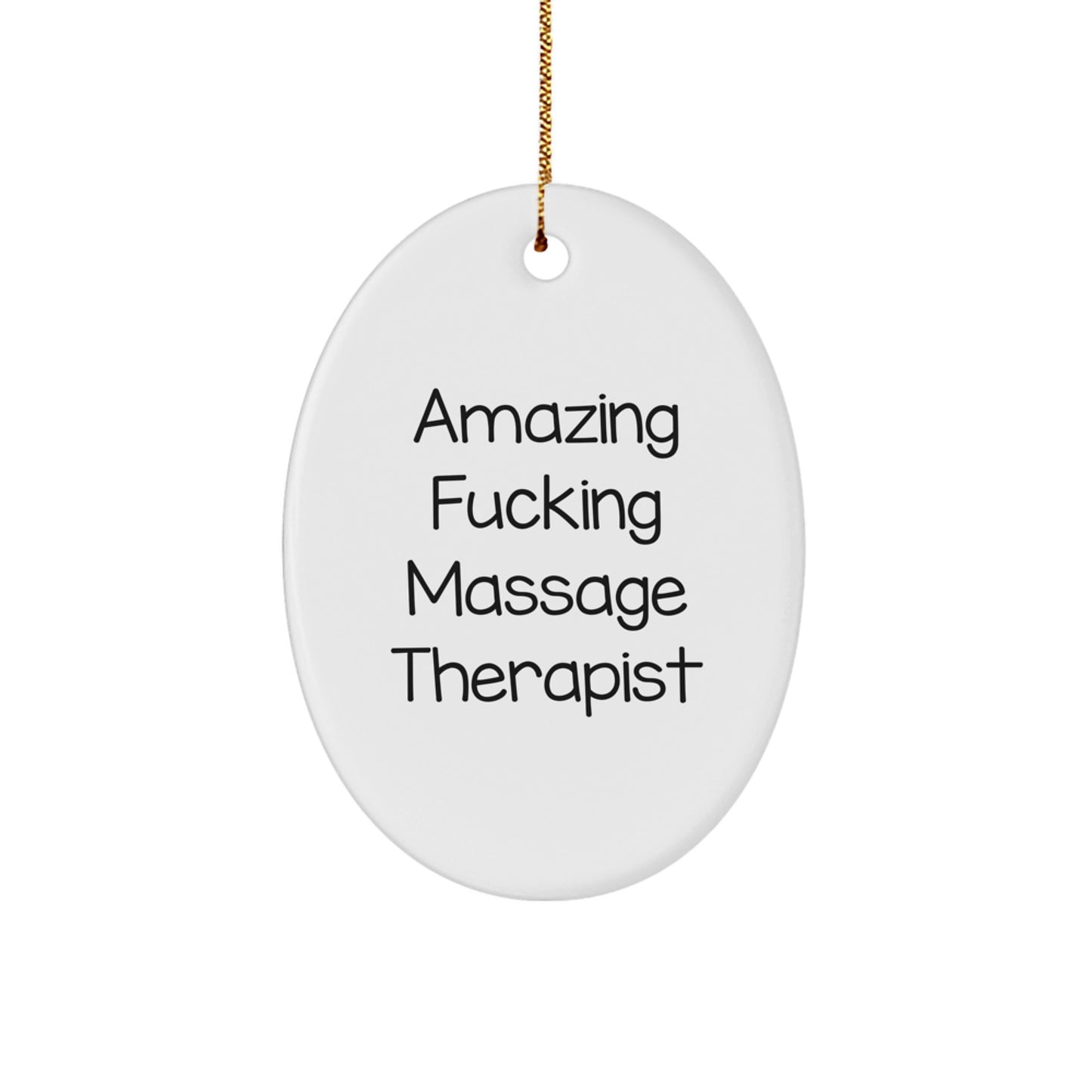 Funny 'Amazing F--king Massage Therapist' Gift for Friends, 'Massage Therapist' Oval Ornament Christmas Unique Gifts, from Men, for Women, Christmas Decorations - Image 1
