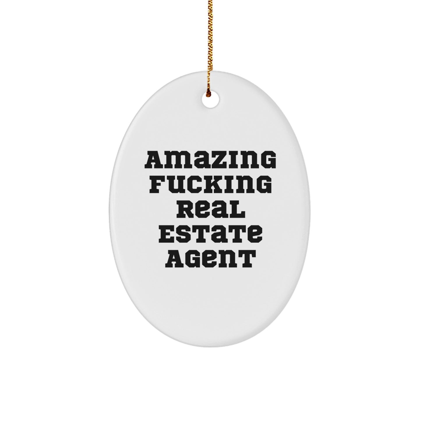 Gifts from Friends and Family, 'Amazing F--king Real Estate Agent' Oval Ornament for Christmas - Image 1