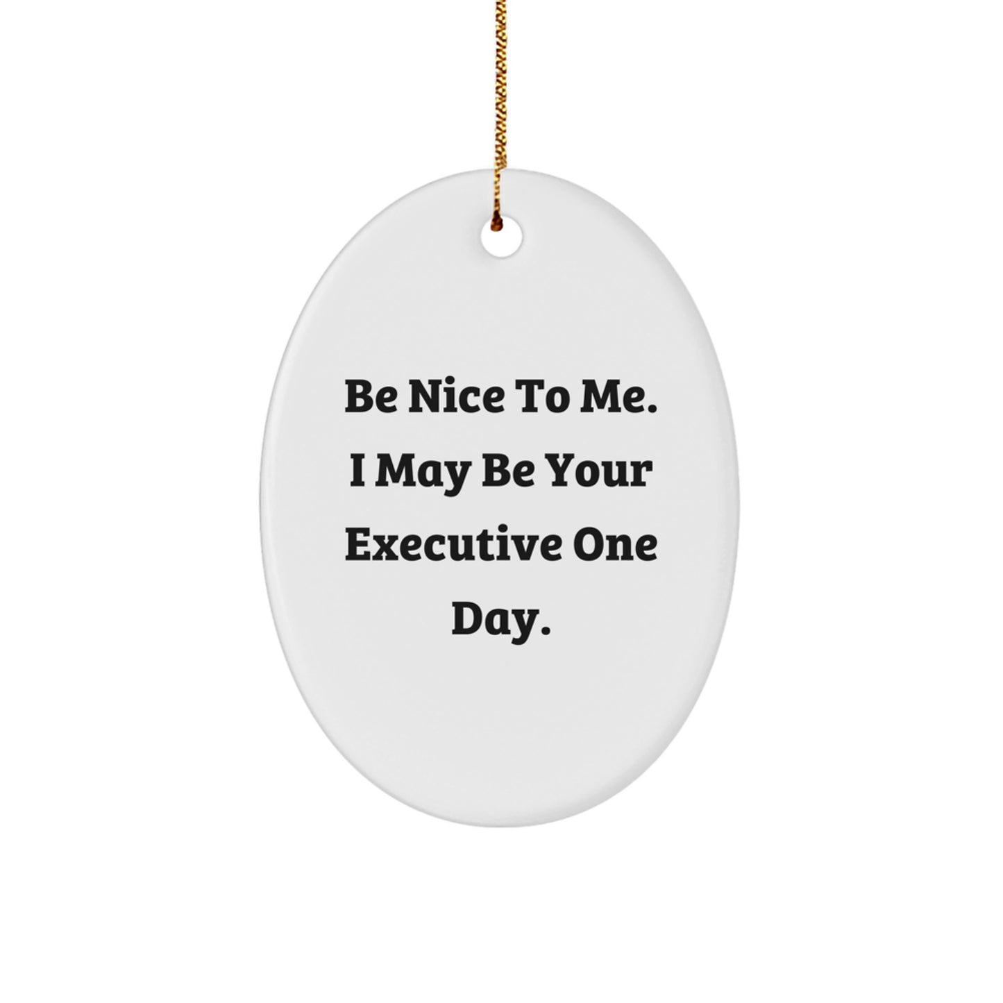 Funny Executive Gifts for Men - Oval Ornament, Gifts from Friends to Executive, Christmas Unique Gifts - Image 1