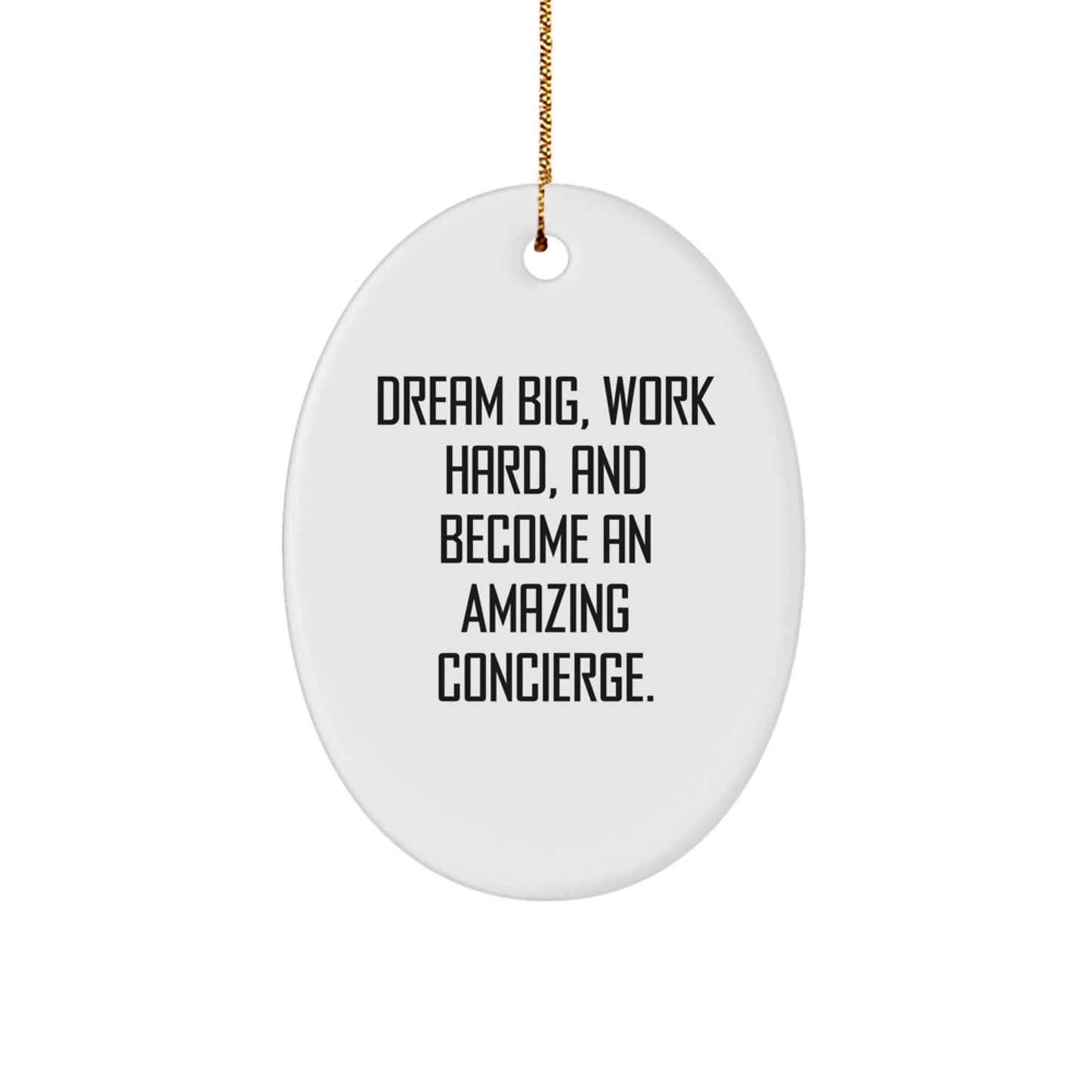 Dream Big Concierge Gifts from Friends and Family - Inspirational Oval Ornament for Christmas - Image 1