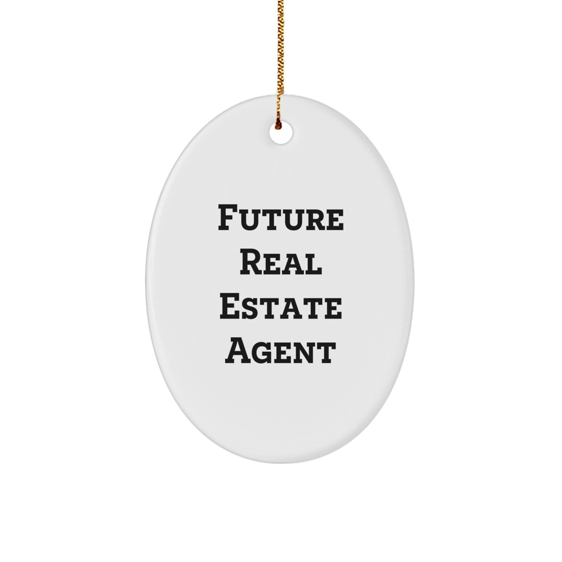 Funny Quote Gifts for Real Estate Agent, Oval Ornament for Future Real Estate Agent, Christmas Unique Gifts from Friends, Christmas Funny Gifts for Real Estate Agent Friends - Image 1