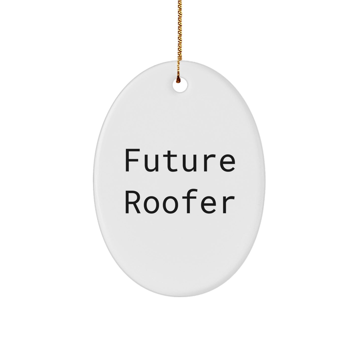 Funny Roofer Gifts for Men, Gifts from Family - Future Roofer Oval Ornament, Personalized Christmas Unique Gifts - Image 1