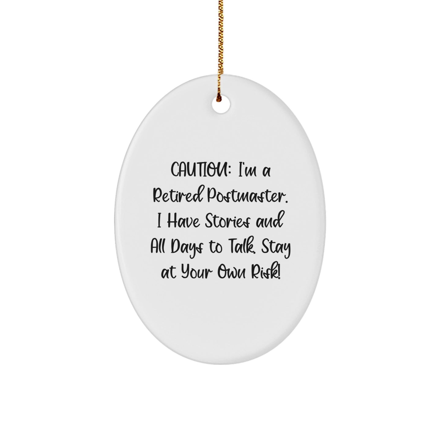 Funny Postmaster Gift, 'Caution: I'm A Retired Postmaster...' - Image 1