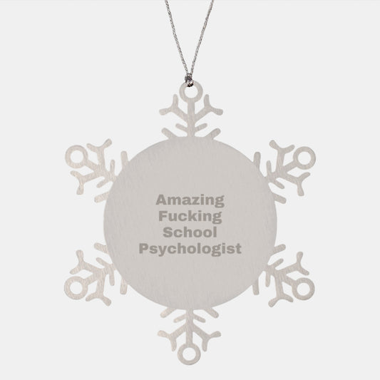 Funny School Psychologist Gifts, Snowflake Ornament for Christmas, Gifts from Men to Women, School Psychology Quote - 'Amazing F--king School Psychologist' Snowflake Decoration - Image 1