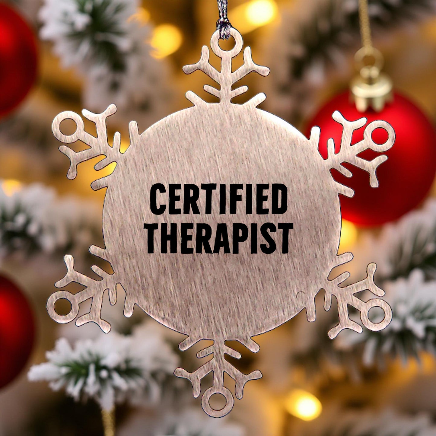 Therapist Funny Snowflake Ornament for Christmas, Certified Therapist, Inspirational Quote, Shatterproof Stainless Steel - Mallard Moon