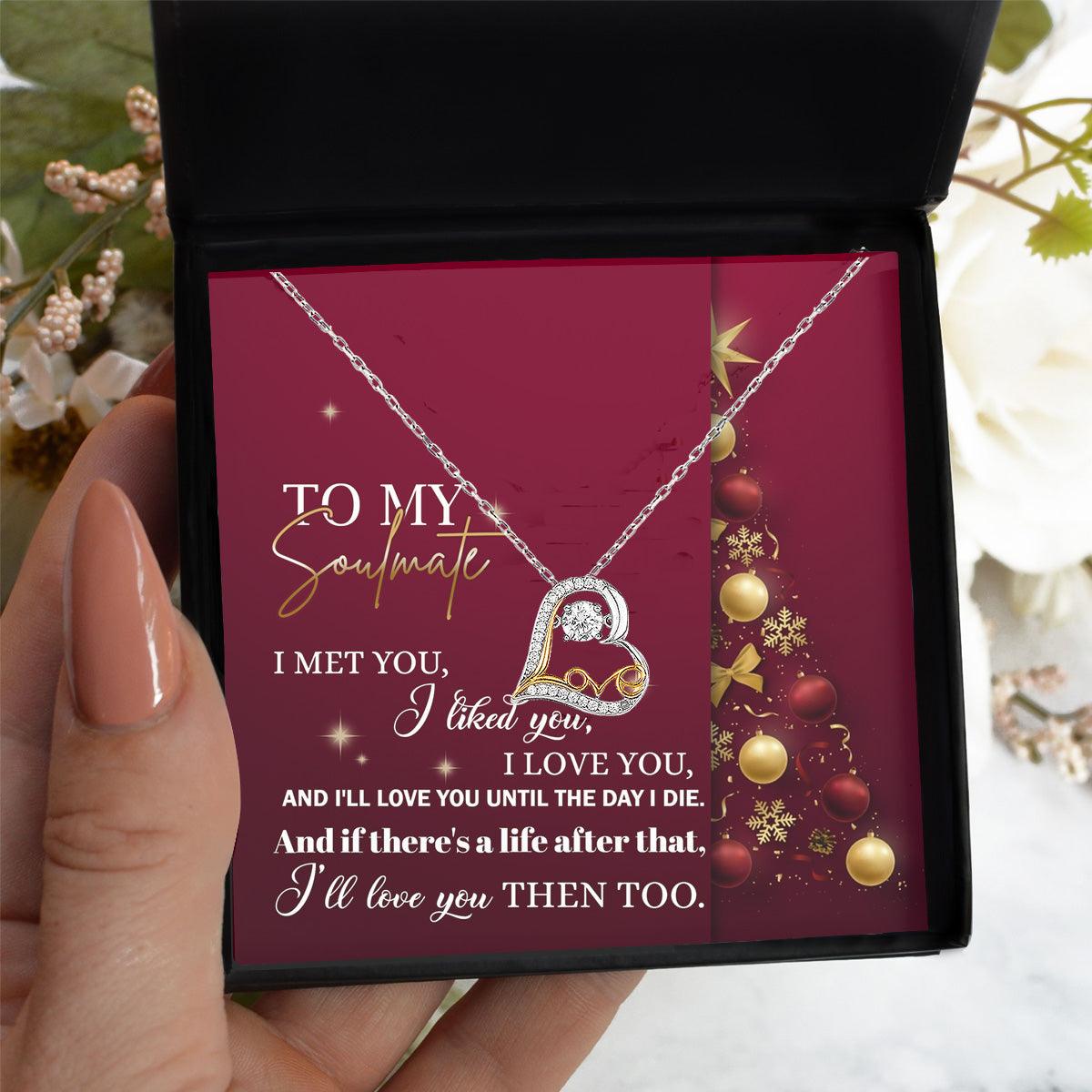 To My Soulmate I Love You Until the Day I Die Christmas Anniversary Heart Pendant Necklace for Wife Girlfriend Jewelry - Mallard Moon Gift Shop