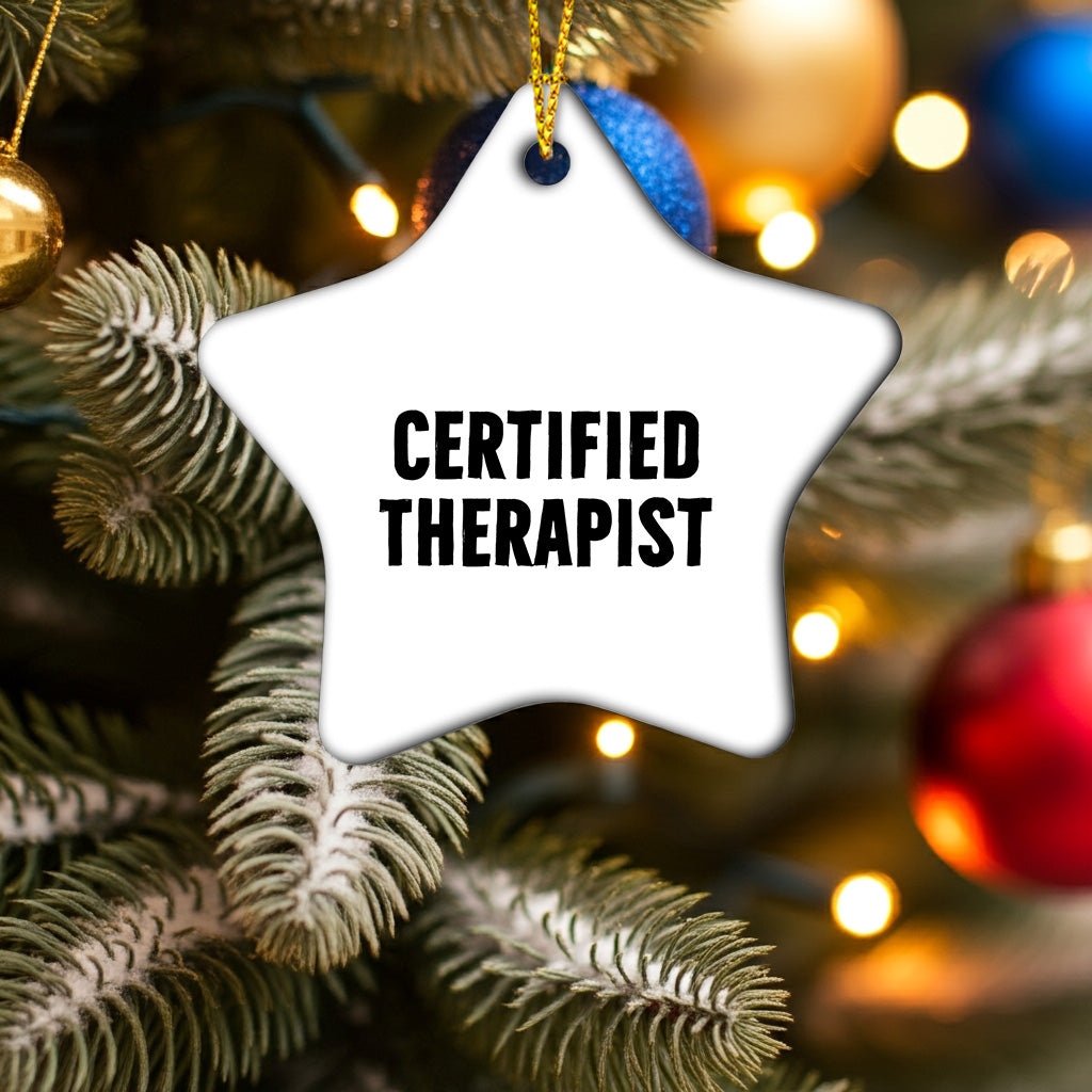 Therapist Funny Star Christmas Ornament - Certified Therapist Quote Unique Gifts - Mallard Moon