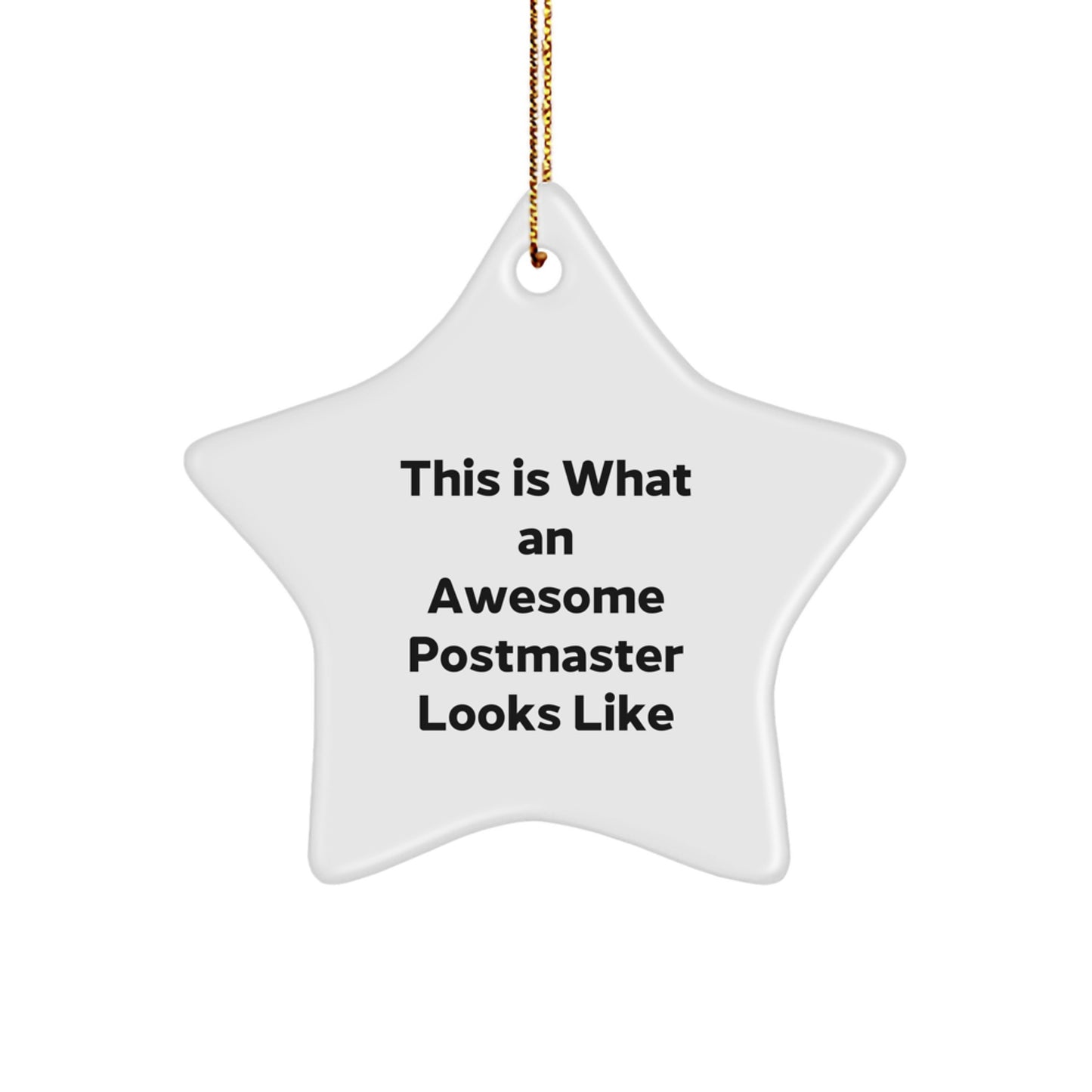 Funny Postmaster Gifts from Friends - This Is What An Awesome Postmaster Looks Like Star Ornament for Christmas - Image 1